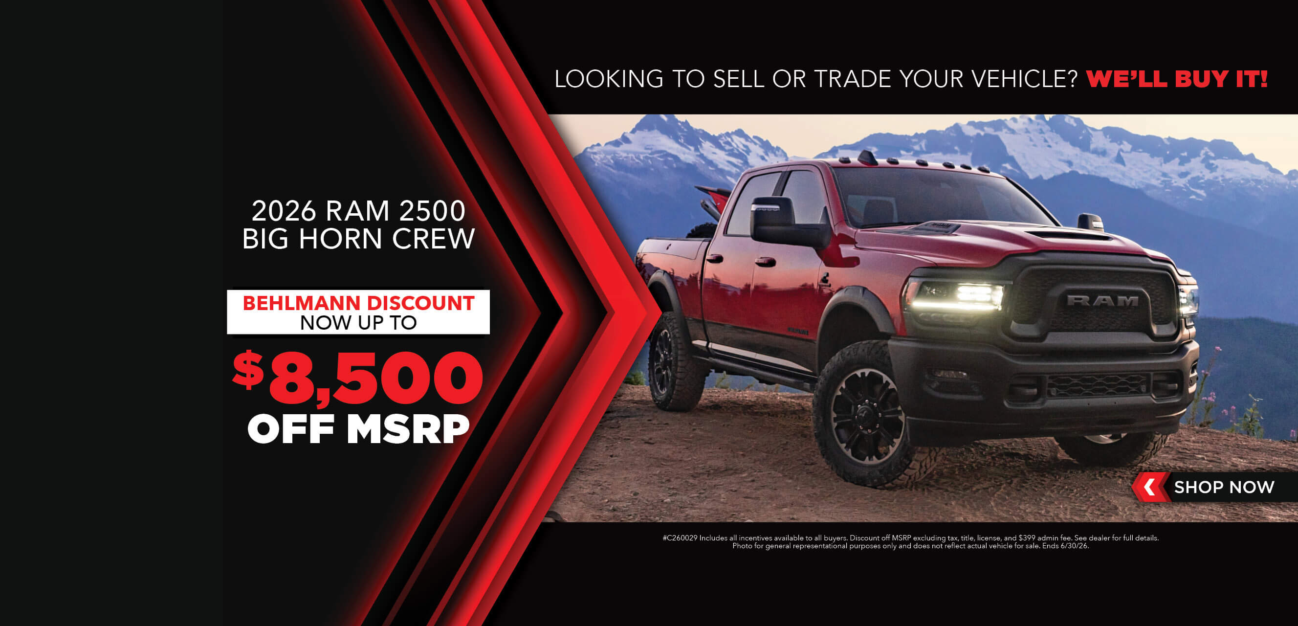 Red truck with advertising slogans:  Now up to $8,500 off MSRP on 2026 Ram 2500 Big Horn Crew.
